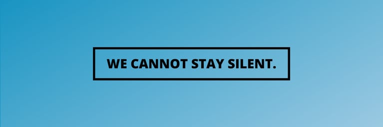 We Cannot Stay Silent